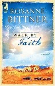 Walk by Faith (Steeple Hill Women's Fiction #18)