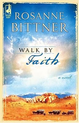 Walk by Faith (Steeple Hill Women's Fiction #18)