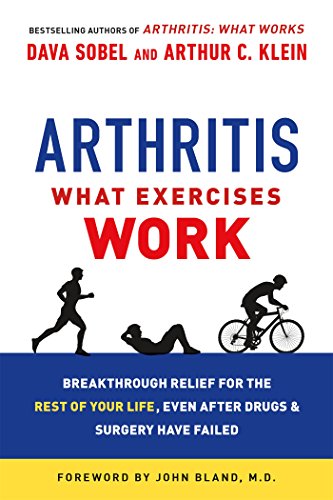 Arthritis: What Exercises Work by Dava Sobel