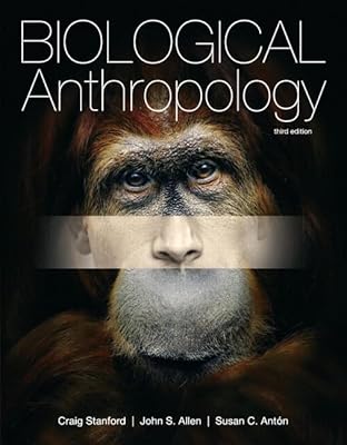 Biological Anthropology: The Natural History of Humankind