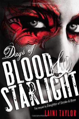 Days of Blood &amp; Starlight by Laini Taylor
