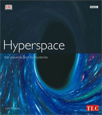 Hyperspace: The Universe and Its Mysteries by John Gribbin