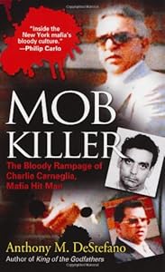Mob Killer: The Bloody Rampage of Charles Carneglia, Mafia Hit Man