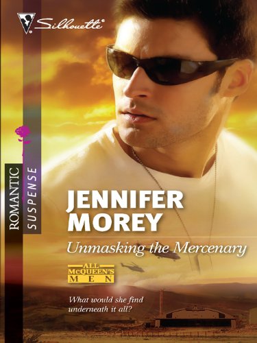 Unmasking the Mercenary by Jennifer Morey