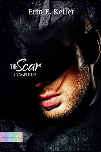 Erin E. Keller - The Scar: completo (2014)