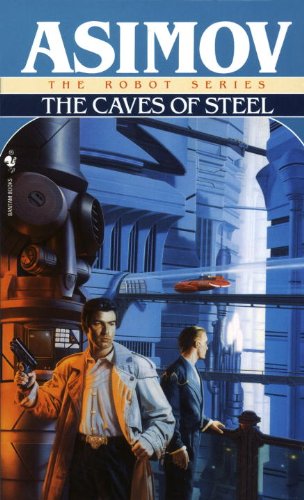 Caves of Steel (The Robot Series) by Isaac Asimov