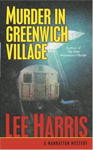 Murder in Greenwich Village: A Manhattan Mystery (Manhattan Mysteries) by Lee Harris