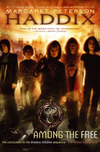 Among the Free (Shadow Children) by Margaret Peterson Haddix