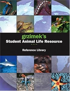 Grzimek's Student Animal Life Resource