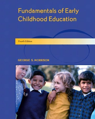 Fundamentals of Early Childhood Education by George S. Morrison