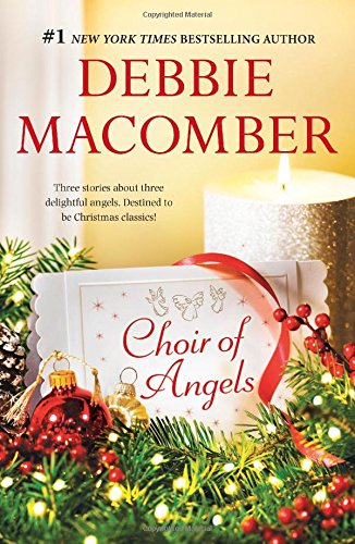 Choir of Angels: Shirley, Goodness and Mercy\Those Christmas Angels\Where Angels Go by Debbie Macomber