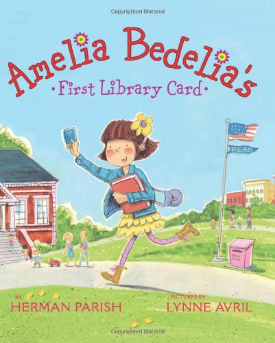 Amelia Bedelia's First Library Card by Herman Parish