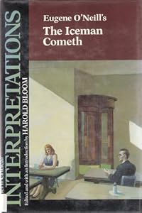 Eugene O'Neill's the Iceman Cometh (Modern Critical Interpretations, Modern American Literature)