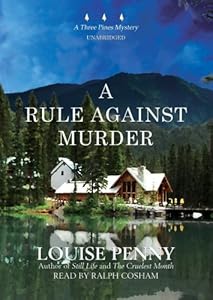 A Rule Against Murder (An Armand Gamache - Three Pines Mystery)