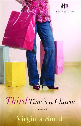 Third Time's a Charm: A Novel by Virginia Smith