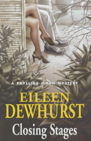 Closing Stages (A Phyllida Moon mystery) by Eileen Dewhurst