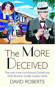 The More Deceived: The Sixth in the Lord Edward Corinth and Verity Browne Murder Mystery Series