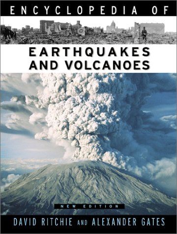 Encyclopedia of Earthquakes and Volcanoes (Facts on File Science Library) by David Ritchie
