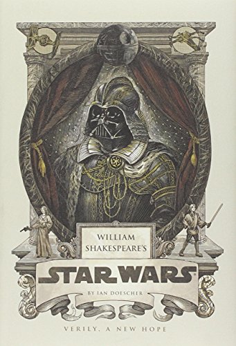 William Shakespeare's Star Wars by Ian Doescher