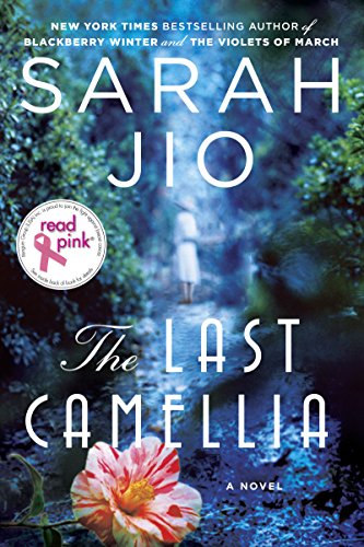 The Last Camellia: A Novel by Sarah Jio