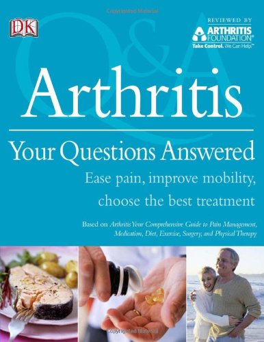 Arthritis Your Questions Answered (Q & a) by DK Publishing