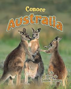Conoce Australia / Spotlight on Australia (Conoce Mi Pais / Spotlight on My Country) (Spanish Edition)