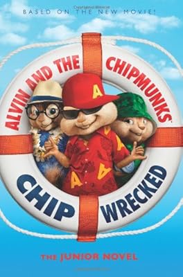 Alvin and the Chipmunks: Chipwrecked: The Junior Novel