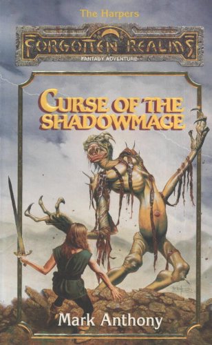 Curse of the Shadowmage: Forgotten Realms (The Harpers) by Mark Anthony
