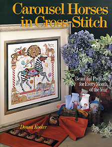 Carousel Horses in Cross-Stitch: Beautiful Projects for Every Month of the Year