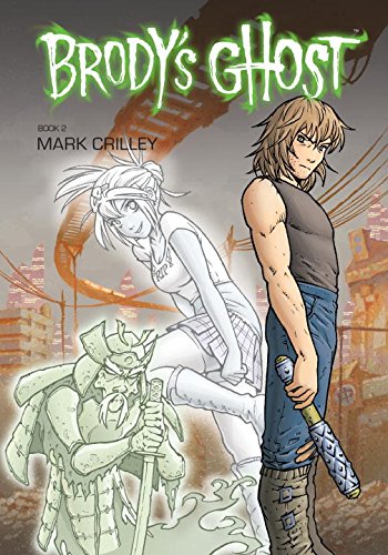 Brody's Ghost, Vol. 2 by Mark Crilley