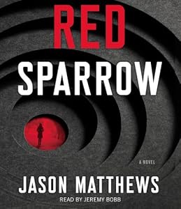 Red Sparrow: A Novel