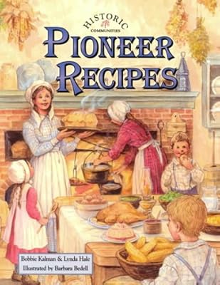 Pioneer Recipes (Historic Communities)