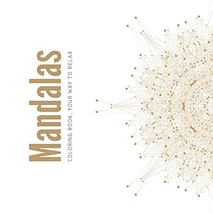 Mandalas coloring book: your way to relax by Pika Tika