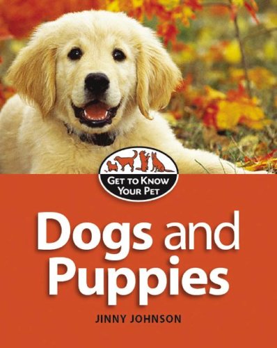 Dogs and Puppies by Jinny Johnson