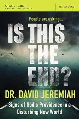 Is This the End? Study Guide: Signs of God's Providence in a Disturbing New World