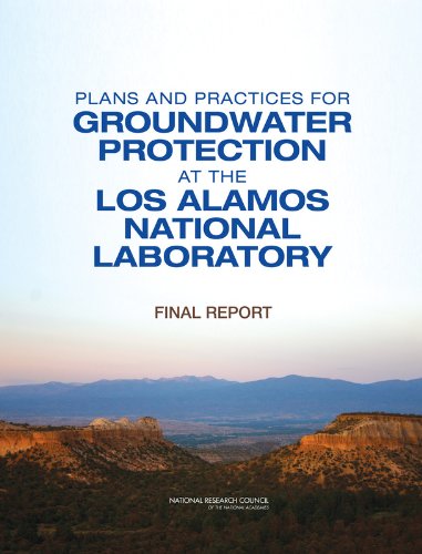Plans and Practices for Groundwater Protection at the Los Alamos National Laboratory: Final Report by National Research Council