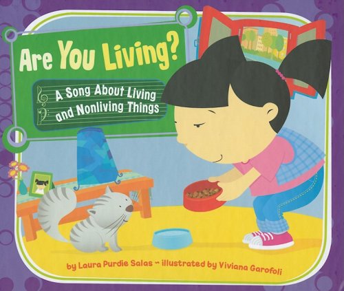 Are You Living?: A Song About Living and Nonliving Things by Laura Purdie Salas
