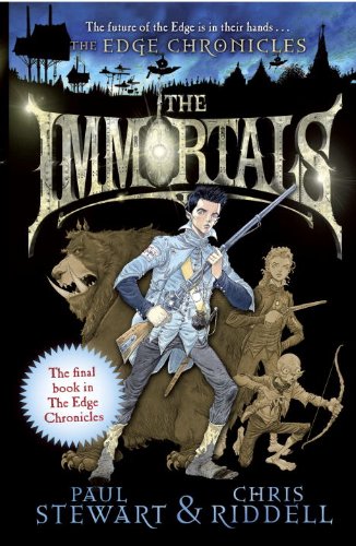 Edge Chronicles 10: The Immortals (The Edge Chronicles) by Paul Stewart