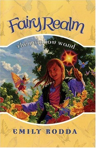 The Rainbow Wand (Fairy Realm No.10) by Emily Rodda