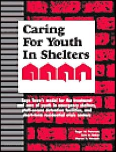 Caring for Youth in Shelters: Effective Strategies for Professional Caregivers by Roger W. Peterson