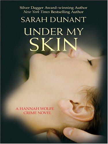 Under My Skin: A Hannah Wolfe Crime Novel by Sarah Dunant