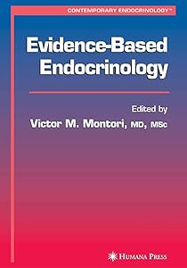 Evidence-Based Endocrinology (Contemporary Endocrinology) by Victor M. Montori