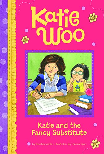 Katie and the Fancy Substitute by Fran Manushkin