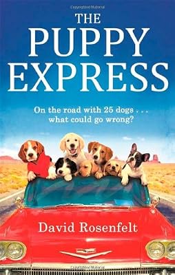 The Puppy Express : on the road with 25 rescue dogs ... what could go wrong?