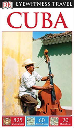 DK Eyewitness Travel Guide: Cuba by DK Publishing
