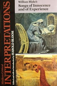 William Blake's Songs of Innocence and of Experience (Bloom's Modern Critical Interpretations)