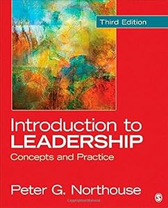 Introduction to Leadership: Concepts and Practice