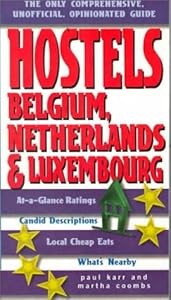 Hostels Belgium, Netherlands & Luxembourg (Hostels Series) by Martha Karr, Paul