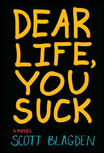 Dear Life, You Suck by Steve Brezenoff