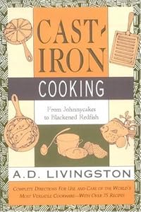 Cast-Iron Cooking: From Johnnycakes to Blackened Redfish